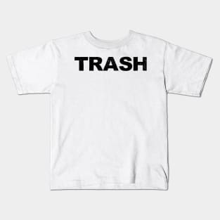 TRASH - B - Word typography quote meme funny gift merch grungy black white tshirt Kids T-Shirt